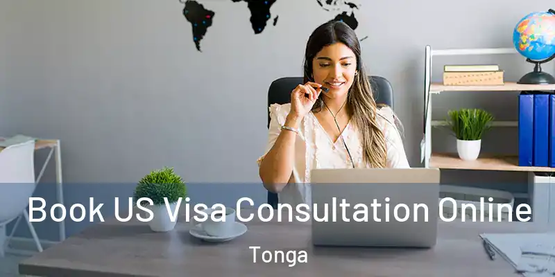 Book US Visa Consultation Online Tonga
