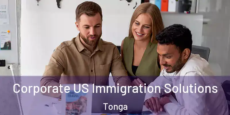 Corporate US Immigration Solutions Tonga