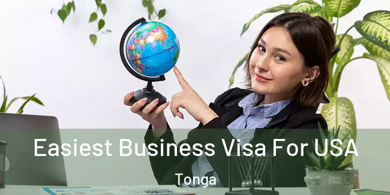 Easiest Business Visa For USA Tonga