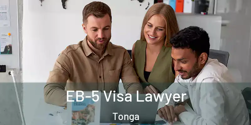 EB-5 Visa Lawyer Tonga