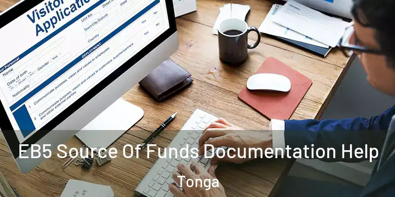 EB5 Source Of Funds Documentation Help Tonga