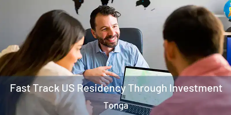 Fast Track US Residency Through Investment Tonga