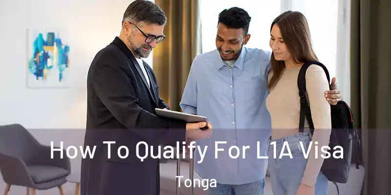 How To Qualify For L1A Visa Tonga