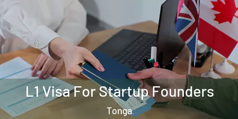 L1 Visa For Startup Founders Tonga