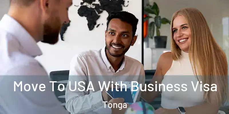 Move To USA With Business Visa Tonga