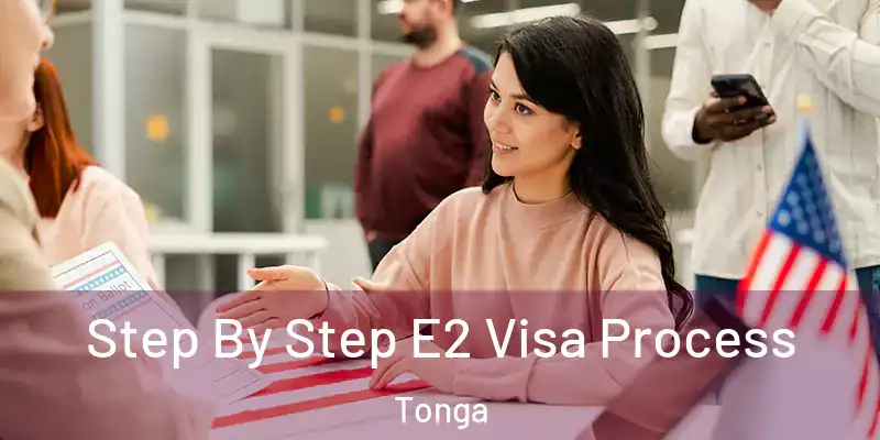  Step By Step E2 Visa Process Tonga