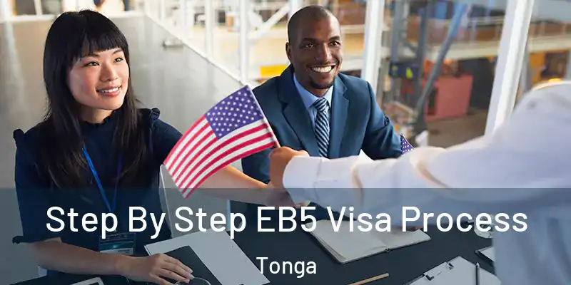 Step By Step EB5 Visa Process Tonga