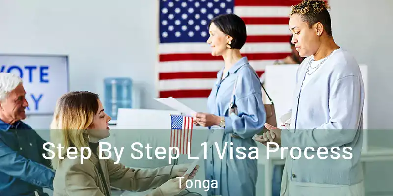 Step By Step L1 Visa Process Tonga