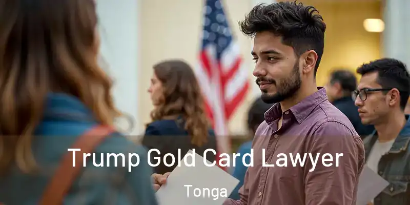 Trump Gold Card Lawyer Tonga