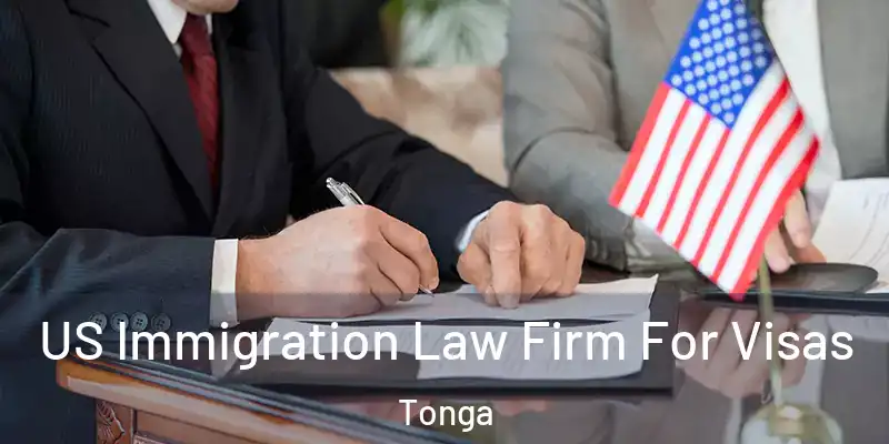 US Immigration Law Firm For Visas Tonga