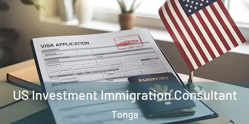 US Investment Immigration Consultant Tonga