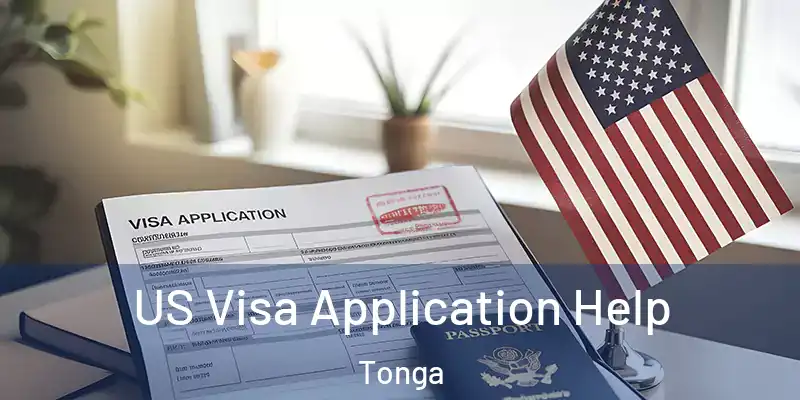 US Visa Application Help Tonga