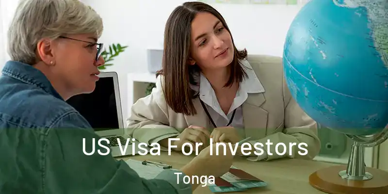 US Visa For Investors Tonga