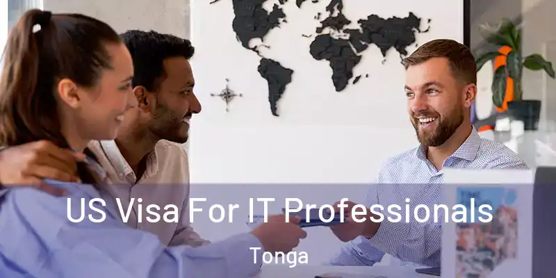 US Visa For IT Professionals Tonga