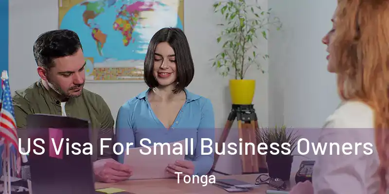 US Visa For Small Business Owners Tonga