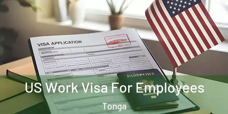 US Work Visa For Employees Tonga