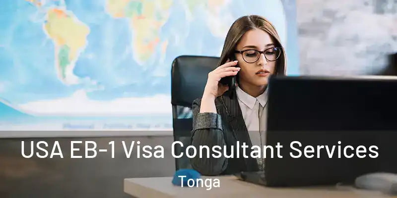 USA EB-1 Visa Consultant Services Tonga